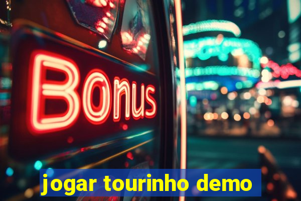 jogar tourinho demo